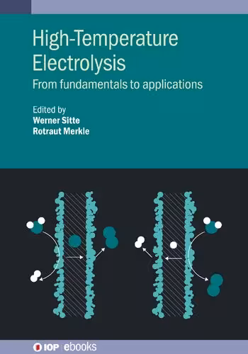 خرید و دانلود نسخه کامل کتاب High-Temperature Electrolysis: From Fundamentals to Applications