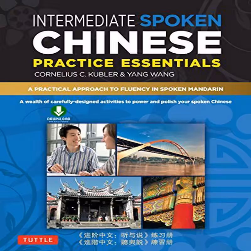 اینترمدیت ماندارین چاینیز اسپیکینگ اند لیسنینگ پرکتیس |کتاب چینی Intermediate Mandarin Chinese Speaking and Listening Practice