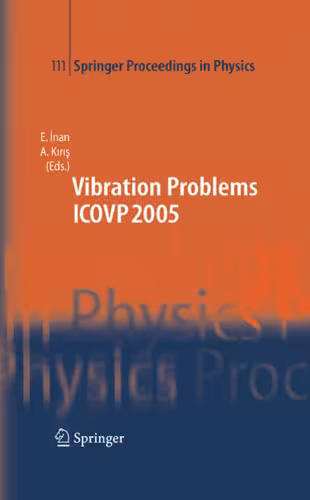 خرید و دانلود نسخه کامل کتاب The Seventh International Conference on Vibration Problems ICOVP 2005: 05-09 September 2005, Istanbul, Turkey (Springer Proceedings in Physics)