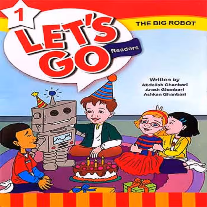کتاب The Big Robot – Let’s Go 1 Readers – عبدالله قنبری