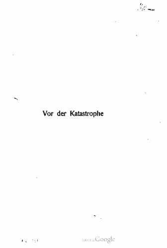 خرید و دانلود نسخه کامل کتاب Vor der Katastrophe : Ein Blick ins Zarenreich. Skizzen und Interviews aus den russischen Hauptstädten