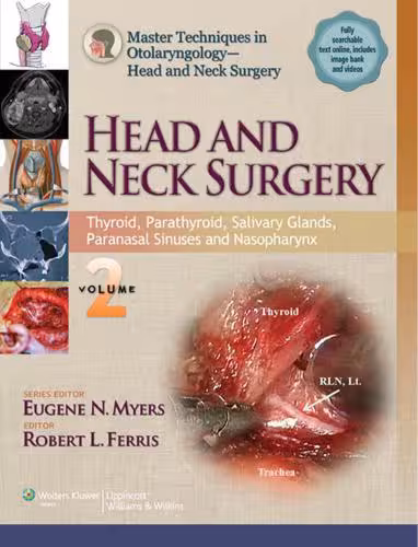 خرید و دانلود نسخه کامل کتاب Head and Neck Surgery Thyroid, Parathyroid, Salivary glands, Paranasal sinuses and Nasopharynx