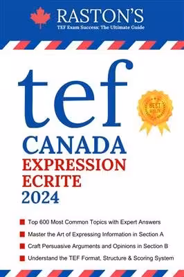 خرید کتاب TEF Canada Expression Ecrite – 600 Topics for Section A and B to Succeed on TEF Exam