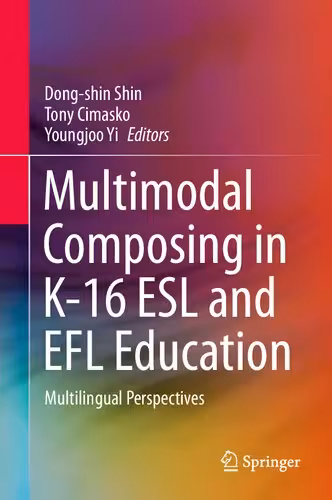 خرید و دانلود نسخه کامل کتاب Multimodal Composing in K-16 ESL and EFL Education: Multilingual Perspectives