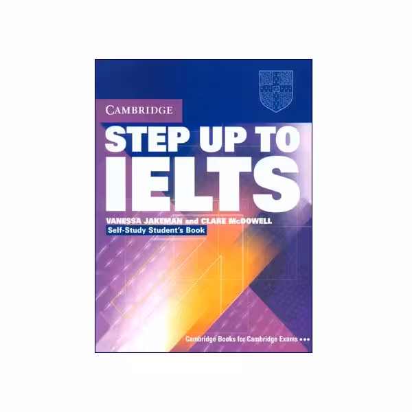 کتاب Cambridge Step Up to IELTS کمبریج استپ آپ تو آیلتس