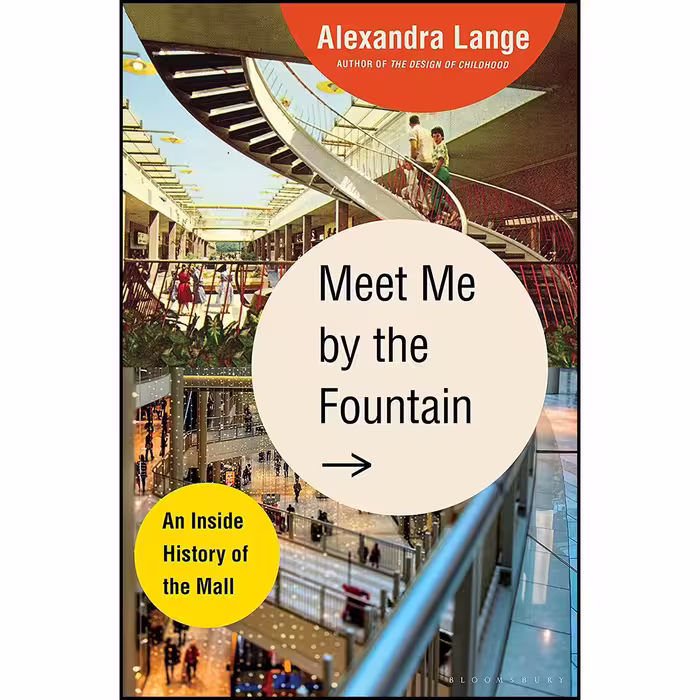 کتاب Meet Me by the Fountain اثر Alexandra Lange انتشارات Bloomsbury Publishing
