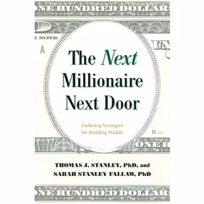 کتاب The Next Millionaire Next Door اثر Thomas J Stanley انتشارات Lyons Press