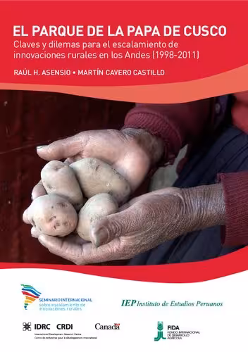 خرید و دانلود نسخه کامل کتاب El parque de la papa de Cuzco: claves y dilemas para el escalamiento de innovaciones rurales en los Andes (1998-2011)