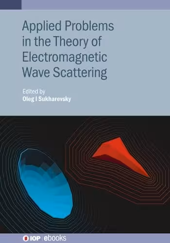 خرید و دانلود نسخه کامل کتاب Applied Problems in the Theory of Electromagnetic Wave Scattering