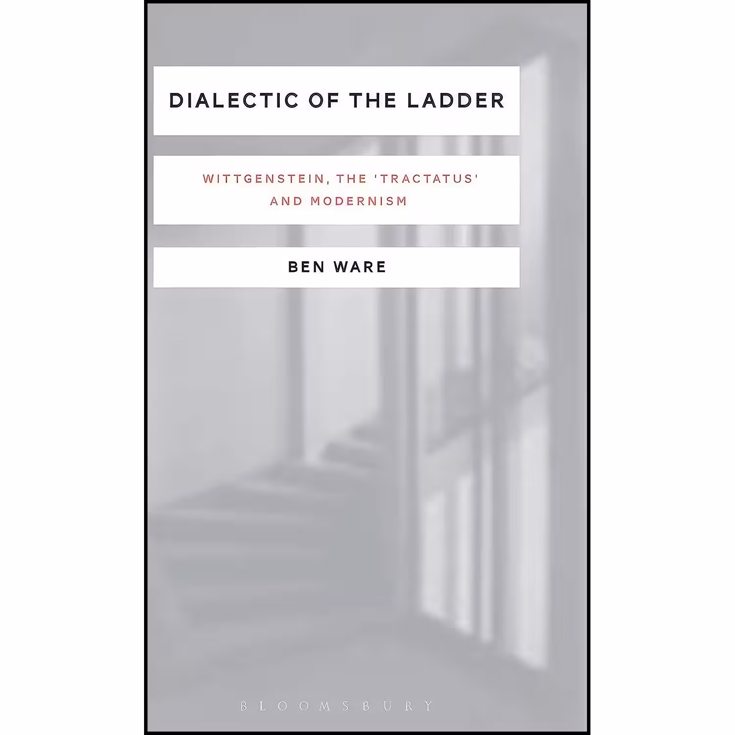 کتاب زبان اصلی Dialectic of the Ladder اثر Ben Ware انتشارات Bloomsbury Academic