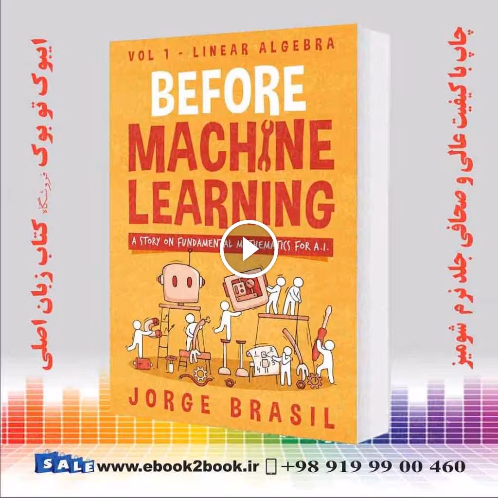 Before Machine Learning Volume 1 – Linear Algebra