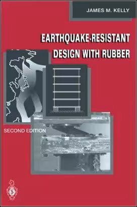  Kelly J. M., Earthquake-Resistant Design with Rubber, 2nd ed, 1997 - دانلود کتاب های دانشگاهی