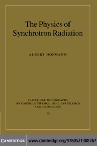 خرید و دانلود نسخه کامل کتاب The Physics of Synchrotron Radiation (Cambridge Monographs on Particle Physics, Nuclear Physics and Cosmology)