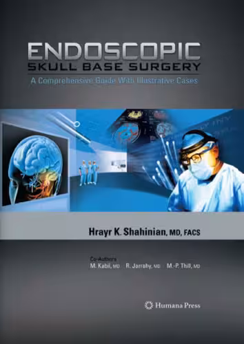 خرید و دانلود نسخه کامل کتاب Endoscopic Skull Base Surgery: A Comprehensive Guide with Illustrative Cases
