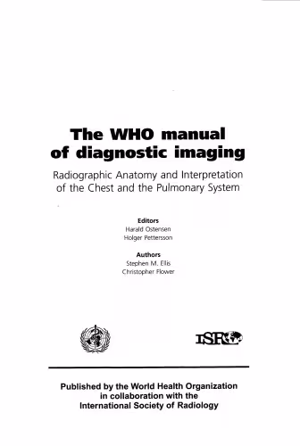 خرید و دانلود نسخه کامل کتاب Who Manual for Diagnostic Imaging Radiographic Anatomy And Interpretation of the Chest And the Pulmonary System