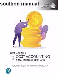 خرید و دانلود نسخه کامل کتاب [Soultion Manual] Horngren's Cost Accounting, Global Edition 17th Edition - Pdf