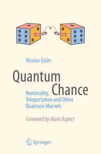 خرید و دانلود نسخه کامل کتاب Quantum Chance: Nonlocality, Teleportation and Other Quantum Marvels