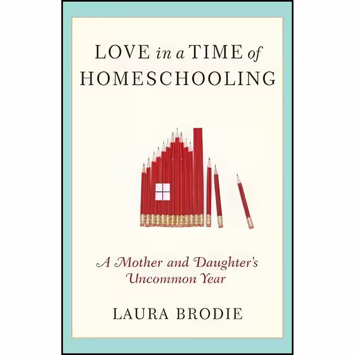 کتاب زبان اصلی Love in a Time of Homeschooling اثر Laura Fairchild Brodie