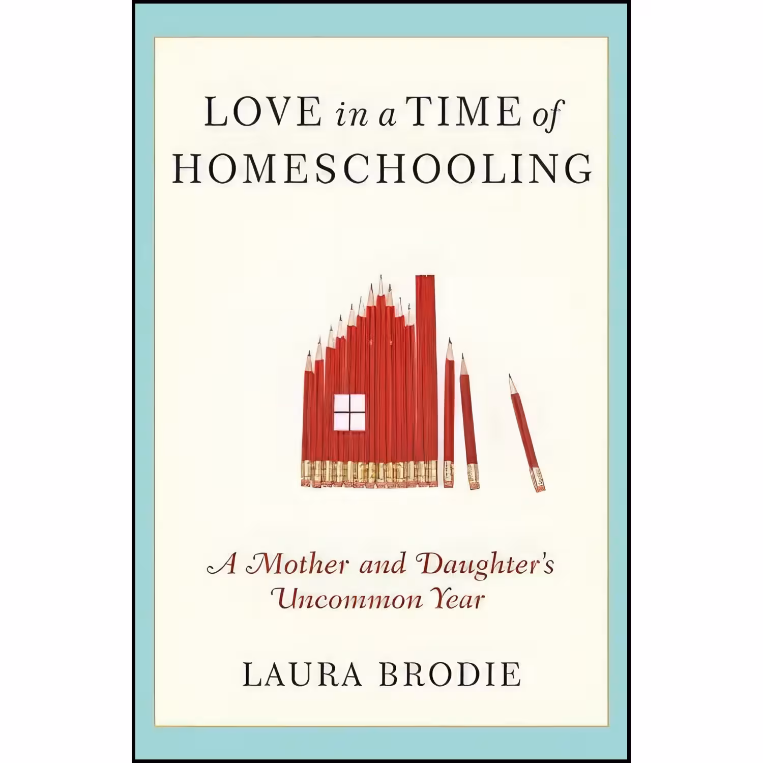 کتاب زبان اصلی Love in a Time of Homeschooling اثر Laura Fairchild Brodie