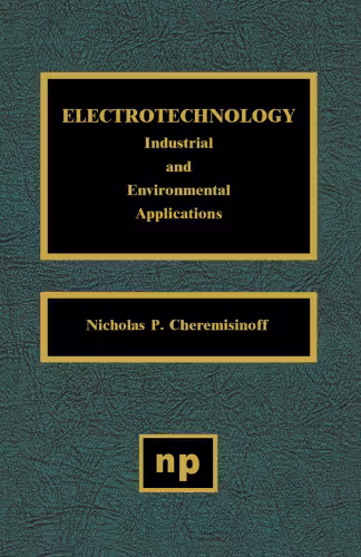 خرید و دانلود نسخه کامل کتاب Electrotechnology: Industrial and Environmental Applications