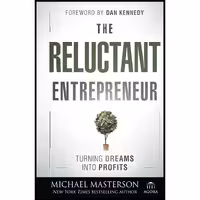 کتاب زبان اصلی The Reluctant Entrepreneur اثر Michael Masterson انتشارات Wiley