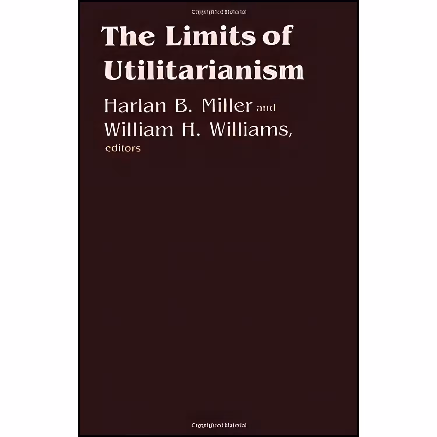 کتاب زبان اصلی The Limits of Utilitarianism اثر Harlan B Miller