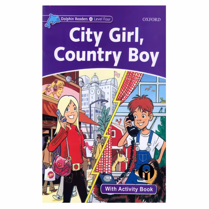 کتاب زبان Dolphin Readers 4- City Girl, Country Boy