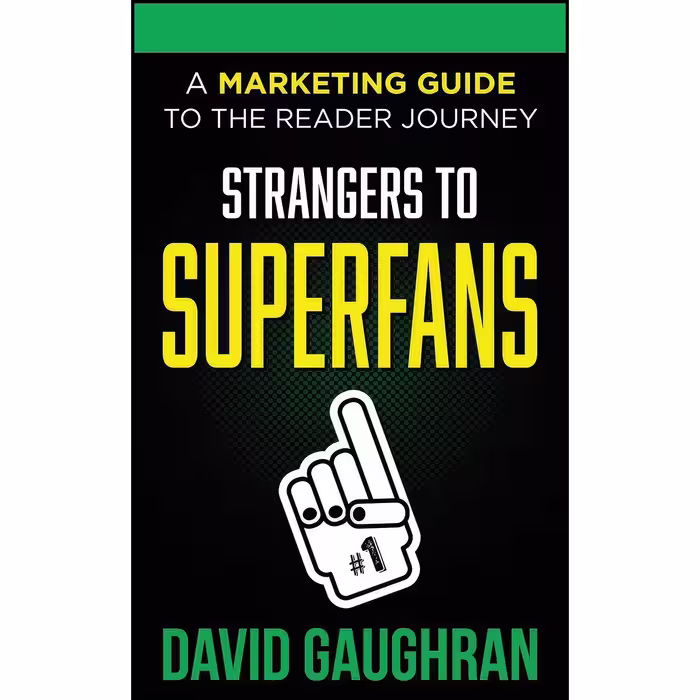 کتاب زبان اصلی Strangers To Superfans اثر David Gaughran