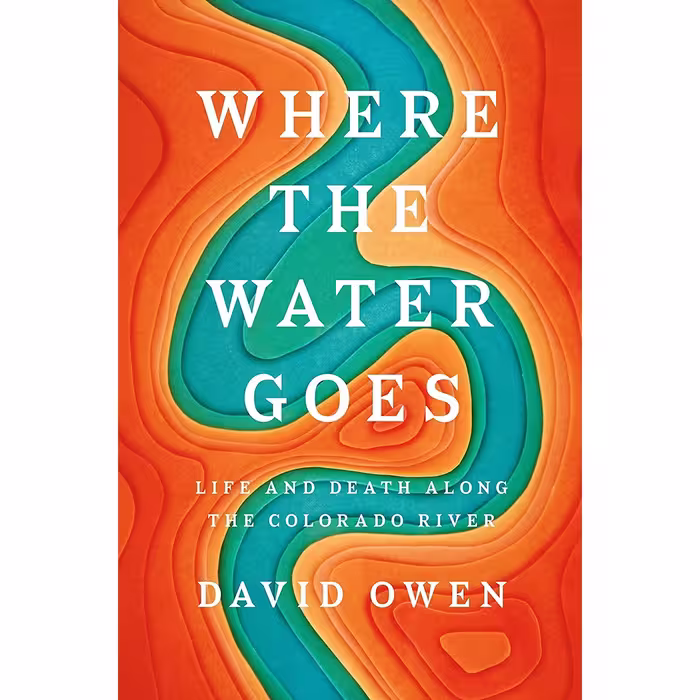 کتاب Where the Water Goes اثر David Owen انتشارات Riverhead Books