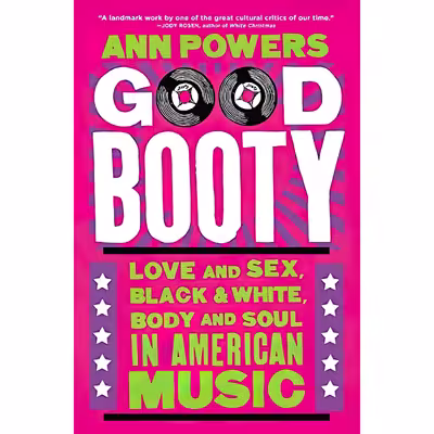 کتاب Good Booty اثر Ann Powers انتشارات Dey Street Books