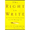 کتاب The Right to Write اثر Julia Cameron انتشارات Tarcher