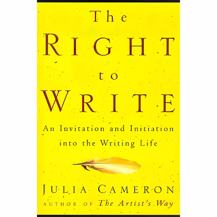 کتاب The Right to Write اثر Julia Cameron انتشارات Tarcher