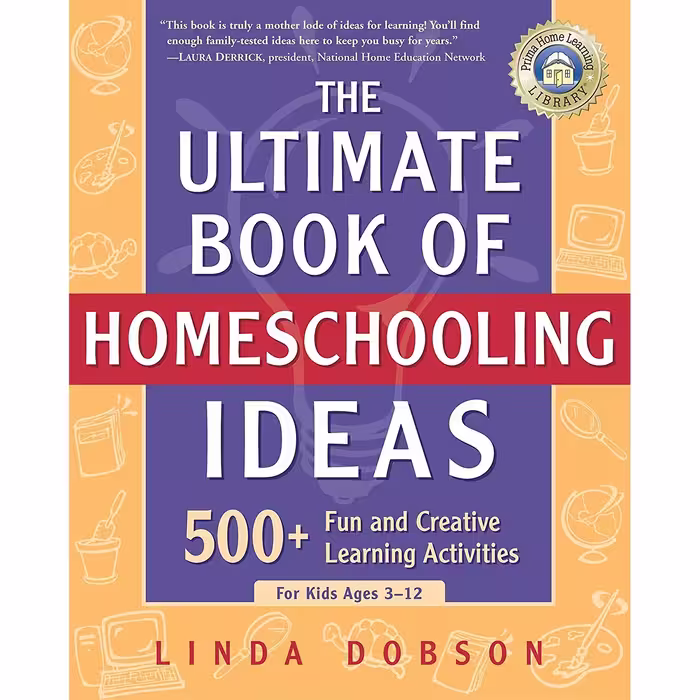 کتاب The Ultimate Book of Homeschooling Ideas اثر Linda Dobson انتشارات Crown