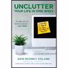 کتاب Unclutter Your Life in One Week اثر Erin Rooney Doland انتشارات تازه ها