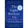 کتاب The Light Between Us اثر Laura Lynne Jackson انتشارات Random House, Inc