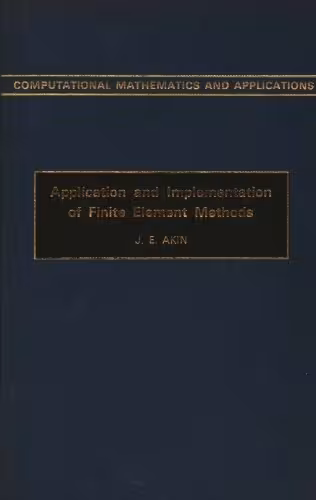 خرید و دانلود نسخه کامل کتاب Application and Implementation of Finite Element Methods (Computational Mathematics and Applications)