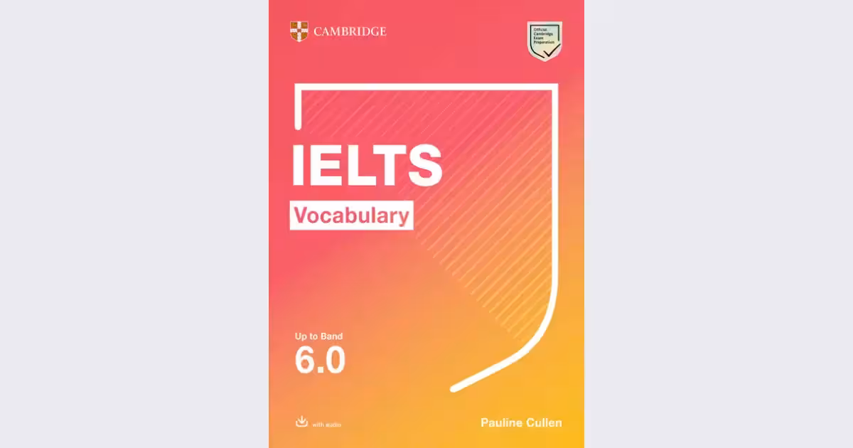 کمبریج آیلتس وکبیولری | کتاب انگلیسی IELTS Vocabulary Up to Band 6.0