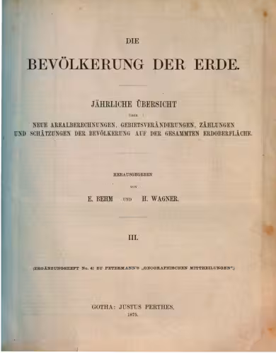 خرید و دانلود نسخه کامل کتاب Die Bevölkerung der Erde: jährliche Übersicht über neue Arealberechnungen, Gebietsveränderungen, Zählungen und Schätzungen der Bevölkerung auf der gesammten Erdoberfläche