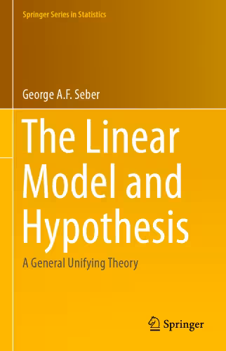 خرید و دانلود نسخه کامل کتاب The Linear Model and Hypothesis: A General Unifying Theory