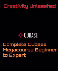 Creativity Unleashed – Complete Cubase Megacourse Beginner to Expert