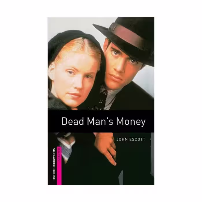 Oxford Bookworms Starter Dead Mans Money آکسفورد بوک ورمز استارتر پول مردهای مرده