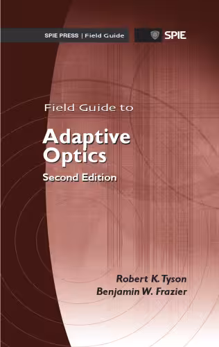 خرید و دانلود نسخه کامل کتاب Field Guide to Adaptive Optics, 2nd Ed