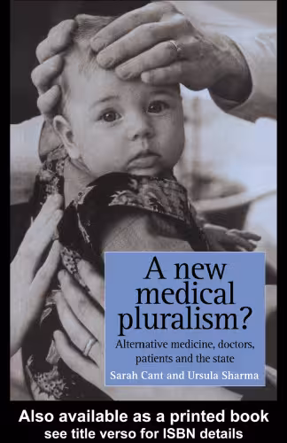 خرید و دانلود نسخه کامل کتاب A New Medical Pluralism: Complementary Medicine, Doctors, Patients And The State