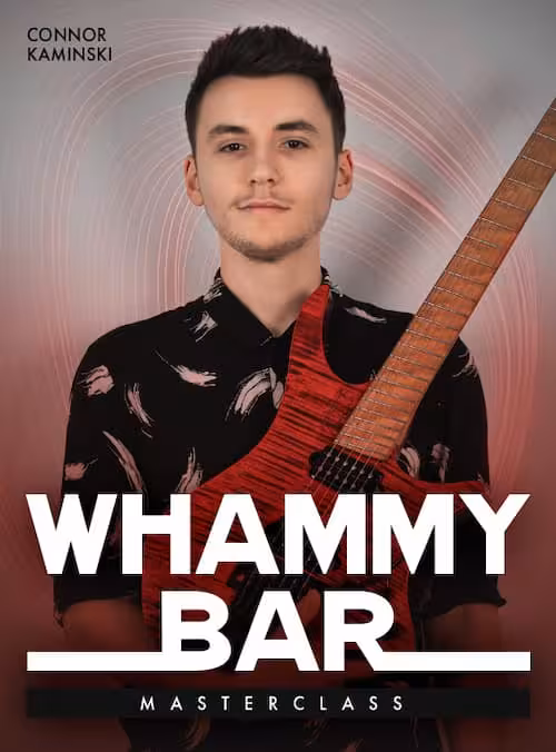 Whammy Bar Masterclass