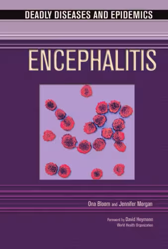خرید و دانلود نسخه کامل کتاب Encephalitis (Deadly Diseases and Epidemics)