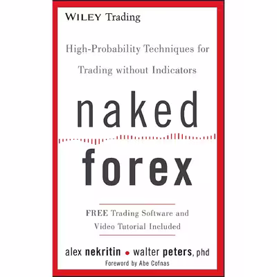 کتاب Naked Forex اثر Alex Nekritin and Walter Peters انتشارات Wiley