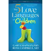 کتاب The 5 Love Languages of Children اثر Gary Chapman AND Ross Campbell انتشارات Moody Publishers