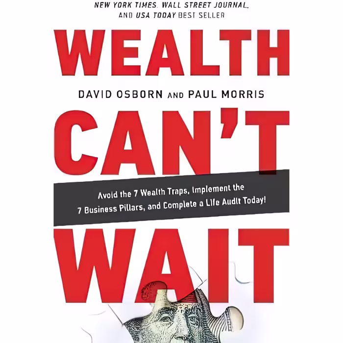 کتاب Wealth Can,t Wait اثر David Osborn and Paul Morris انتشارات Greenleaf Book Group Press