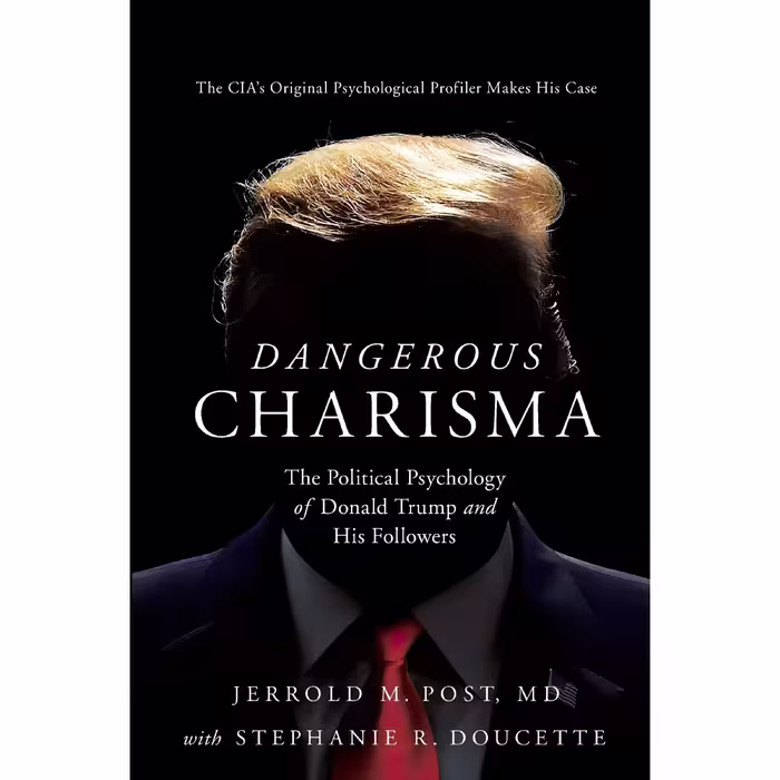 کتاب Dangerous Charisma اثر Jerrold M Post and Stephanie R Doucette انتشارات Pegasus Books