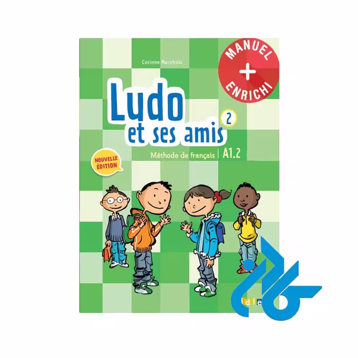 کتاب Ludo et ses amis 2 – Niv. A1 2 methode de francais